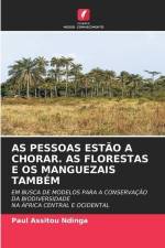 AS PESSOAS ESTÃO A CHORAR. AS FLORESTAS E OS MANGUEZAIS TAMBÉM af Paul Assitou Ndinga