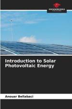 Introduction to Solar Photovoltaic Energy af Anouar Bellabaci