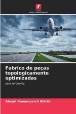Fabrico de peças topologicamente optimizadas af Alexei Romanovich Nikitin