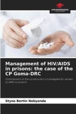 Management of HIV/AIDS in prisons: the case of the CP Goma-DRC af Styno Bertin Nabyanda
