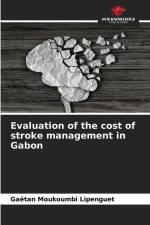 Evaluation of the cost of stroke management in Gabon af Gaëtan Moukoumbi Lipenguet