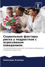 Social'nye faktory riska u podrostkow s agressiwnym powedeniem. af Hemelida Aguilar