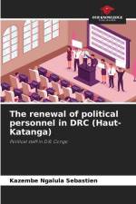 The renewal of political personnel in DRC (Haut-Katanga) af Kazembe Ngalula Sébastien