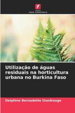 Utilização de águas residuais na horticultura urbana no Burkina Faso af Delphine Bernadette Ouedraogo