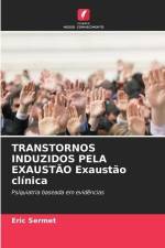 TRANSTORNOS INDUZIDOS PELA EXAUSTÃO Exaustão clínica af Eric Sermet