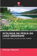 ECOLOGIA DA PESCA DO LAGO GBEDIKERE af Olusegun Adeyemi