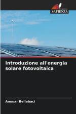 Introduzione all'energia solare fotovoltaica af Anouar Bellabaci