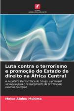 Luta contra o terrorismo e promoção do Estado de direito na África Central af Moïse Abdou Muhima