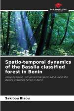 Spatio-temporal dynamics of the Bassila classified forest in Benin af Sakibou Biaou