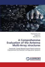 A Comprehensive Evaluation of the Antenna Multi-Array structures af Thippeswamy G R