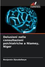 Delusioni nelle consultazioni psichiatriche a Niamey, Niger af Benjamin Djoudalbaye
