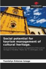 Social potential for tourism management of cultural heritage. af Yusnielys Entenza Iznaga