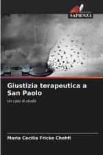 Giustizia terapeutica a San Paolo af Maria Cecilia Fricke Chohfi
