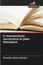 Il messianismo sovversivo in John Steinbeck af Florentin Aboua Niamké