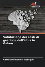 Valutazione dei costi di gestione dell'ictus in Gabon af Gaëtan Moukoumbi Lipenguet