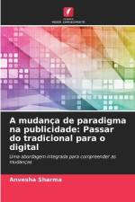 A mudança de paradigma na publicidade: Passar do tradicional para o digital af Anvesha Sharma