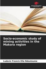 Socio-economic study of mining activities in the Makora region af Ludovic Francis Ella Ndoutoume