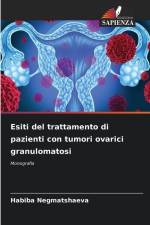 Esiti del trattamento di pazienti con tumori ovarici granulomatosi af Habiba Negmatshaeva