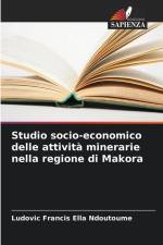 Studio socio-economico delle attività minerarie nella regione di Makora af Ludovic Francis Ella Ndoutoume