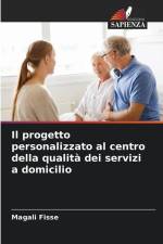 Il progetto personalizzato al centro della qualità dei servizi a domicilio af Magali Fisse