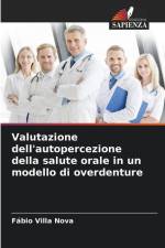 Valutazione dell'autopercezione della salute orale in un modello di overdenture af Fábio Villa Nova