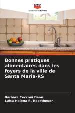 Bonnes pratiques alimentaires dans les foyers de la ville de Santa Maria-RS af Barbara Cecconi Deon