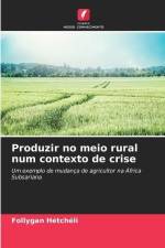 Produzir no meio rural num contexto de crise af Follygan Hétchéli