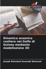 Dinamica oceanica costiera nel Golfo di Guinea mediante modellazione 3D af Joseph Betsaleel Kouandji Bekoumb