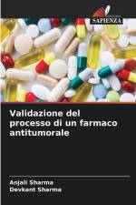 Validazione del processo di un farmaco antitumorale af Anjali Sharma