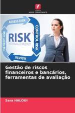 Gestão de riscos financeiros e bancários, ferramentas de avaliação af Sara Haloui