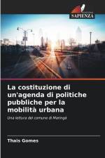 La costituzione di un'agenda di politiche pubbliche per la mobilità urbana af Thais Gomes