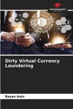 Dirty Virtual Currency Laundering af Rayan Amir