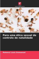 Para uma ética sexual de controlo de natalidade af Muhanzi Louis Emmanuel