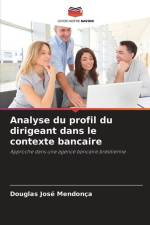 Analyse du profil du dirigeant dans le contexte bancaire af Douglas José Mendonça