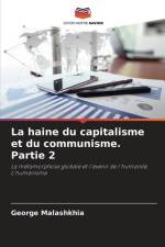 La haine du capitalisme et du communisme. Partie 2 af George Malashkhia