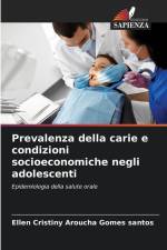 Prevalenza della carie e condizioni socioeconomiche negli adolescenti af Ellen Cristiny Aroucha Gomes Santos