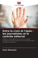 Entre la croix et l'épée : les journalistes et le contrôle éditorial af Ester Athanásio