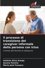 Il processo di transizione del caregiver informale della persona con ictus af António Silva Araújo