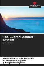 The Guarani Aquifer System af Ernani Francisco Da Rosa Filho