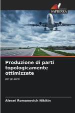 Produzione di parti topologicamente ottimizzate af Alexei Romanovich Nikitin