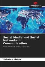Social Media and Social Networks in Communication af Théodore Ubemu