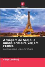 A viagem de Sadjo: a minha primeira vez em França af Sadjo Coulibaly