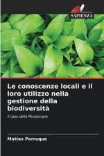 Le conoscenze locali e il loro utilizzo nella gestione della biodiversità af Matias Parruque