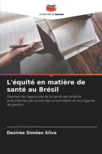 L'équité en matière de santé au Brésil af Desirée Simões Silva
