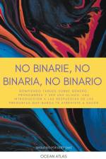No Binarie, No Binaria, No Binario af Ocean Atlas