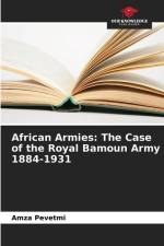 African Armies: The Case of the Royal Bamoun Army 1884-1931 af Amza Pevetmi