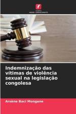 Indemnização das vítimas de violência sexual na legislação congolesa af Arsène Baci Mongane