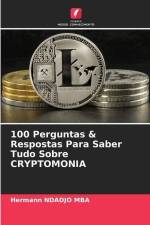 100 Perguntas & Respostas Para Saber Tudo Sobre CRYPTOMONIA af Hermann Ndadjo Mba