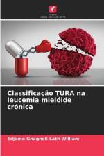 Classificação TURA na leucemia mielóide crónica af Edjeme Gnagneli Lath William