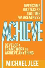Achieve af Michael J Lee